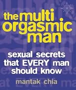 The Multi-orgasmic Man