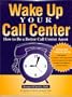 Wake Up Your Call Center: How to Be a Better Call Center Agent (Customer Access Management)