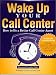 Wake Up Your Call Center: How to Be a Better Call Center Agent (Customer Access Management)