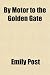 Books : By Motor to the Golden Gate