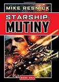 Starship: Mutiny (Starship, Book 1) (Bk. 1)