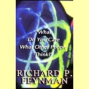 What Do You Care What Other People Think?: Further Adventures of a Curious Character | [Richard P. Feynman]