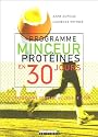 Programme minceur prot&eacute;ines en 30 jours