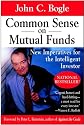 Common Sense on Mutual Funds: New Imperatives for the Intelligent Investor