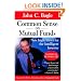 Common Sense on Mutual Funds: New Imperatives for the Intelligent Investor
