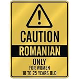 CAUTION  ROMANIAN ONLY FOR WOMEN 18 TO 25 YEARS OLD  PARKING SIGN COUNTRY ROMANIA