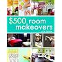 $500 Room Makeovers