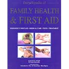 Encyclopedia of Family Health and First Aid by  Anita Kerwin-Nye