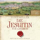 Die Jesuitin von Lissabon - Titus M�ller (Autor)