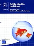 Solids, Liquids and Gases Levels 1-3 Assessment Book - My Science Notebook Teacher Guide