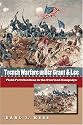 Trench Warfare under Grant and Lee: Field Fortifications in the Overland Campaign (Civil War America)