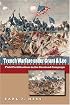 Trench Warfare under Grant and Lee: Field Fortifications in the Overland Campaign (Civil War America)