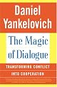 The Magic of Dialogue: Transforming Conflict into Cooperation
