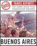 IgoUgo Travel Report: Buenos Aires: The Inside Scoop from Experienced Travelers
