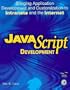 Javascript: Bringing Application Development and Customization to Intranets and the Internet