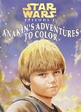 Star Wars Episode 1 Anakin's Adventures to Color (Coloring Book)