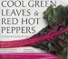 Search : Cool Green Leaves and Red Hot Peppers