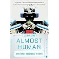 Almost Human (Making Robots Think) (Reprint) (Paperback)