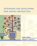 Designing and Developing Web-based Instruction