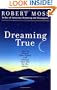Dreaming True: How to Dream Your Future and Change Your Life for the Better