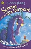 Serena and the Sea Serpent (Aussie Bites)