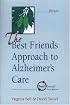 The Best Friends Approach to Alzheimer's Care