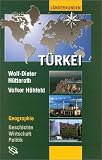 T�rkei: Geographie - Geschichte - Wirtschaft - Politik - Wolf-Dieter H�tteroth