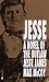 Books : Jesse: A Novel of the Outlaw Jesse James
