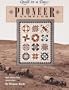 Quilt in a Day; Pioneer Sampler  (Quilt Block Party - Series Five)
