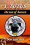 I, Tutus: Book One: The Son of Heaven