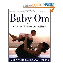 Baby Om: Yoga for Mothers and Babies