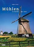 M�hlen: Im Wandel der Zeiten - Eugen Ernst
