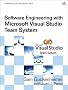 Software Engineering with Microsoft Visual Studio Team System (Microsoft .NET Development Series) Software Engineering with Microsoft Visual Studio Team System (Microsoft .NET Development Series)