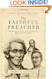 The Faithful Preacher: Recapturing the Vision of Three Pioneering African-American Pastors