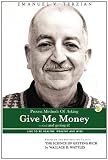 Proven Methods Of Asking Give Me Money (to God) and getting it!: Live to be Healthy, Wealthy and Wise (Volume 1)
