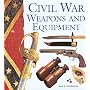 Civil War Weapons and Equipment