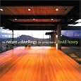 The Nature of Dwellings: The Architecture of David Hovey