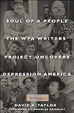 Soul of a people : the WPA Writer's Project uncovers Depression America