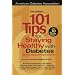 101 Tips For Staying Healthy with Diabetes (& Avoiding Complications)