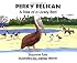 Perky Pelican: A Tale of a Lively Bird (No. 18 in Suzanne Tate's Nature Series)