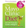 The Mayo Clinic Diet: Eat Well.  Enjoy Life.  Lose Weight