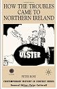 How the Troubles Came To Northern Ireland (Contemporary History in Context)