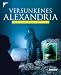 Versunkenes Alexandria. Tauchen im Reich der Sphinx