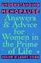 Understanding Menopause: Answers & Advice for Women in the Prime of Life