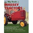 The Big Book of Massey Tractors: An Album of Favorite Farm Tractors from 1900-1970 by Robert N. Pripps and Andrew Morland