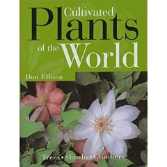 Cultivated Plants of the World: Trees, Shrubs and Climbers