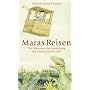 Maras Reisen. Das Abenteuer der Entstehung des Lebens auf der Erde