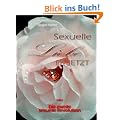Sexuelle Liebe im JETZT oder: Die zweite sexuelle Revolution