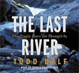 The Last River: The Tragic Race For Shangri-la