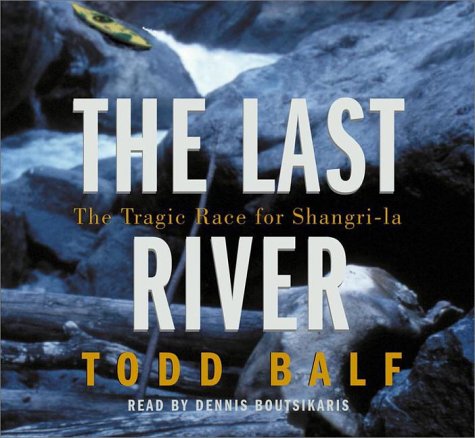 The Last River: The Tragic Race For Shangri-la